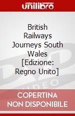 British Railways Journeys South Wales [Edizione: Regno Unito] dvd