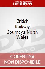 British Railway Journeys North Wales dvd