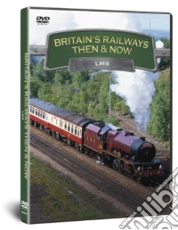Britains Railways Then Now Lms dvd
