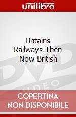 Britains Railways Then Now British dvd