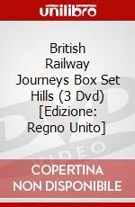 British Railway Journeys Box Set Hills (3 Dvd) [Edizione: Regno Unito] dvd
