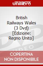 British Railways Wales (3 Dvd) [Edizione: Regno Unito] dvd