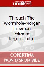 Through The Wormhole-Morgan Freeman [Edizione: Regno Unito] dvd