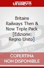 Britains Railways Then & Now Triple Pack [Edizione: Regno Unito] dvd