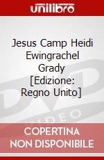 Jesus Camp Heidi Ewingrachel Grady [Edizione: Regno Unito] dvd