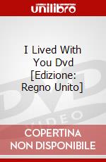 I Lived With You Dvd [Edizione: Regno Unito] dvd