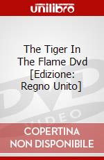 The Tiger In The Flame Dvd [Edizione: Regno Unito] dvd