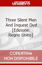 Three Silent Men And Inquest Dvd [Edizione: Regno Unito] dvd