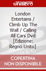 London Entertains / Climb Up The Wall / Calling All Cars Dvd [Edizione: Regno Unito] dvd