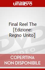 Final Reel The [Edizione: Regno Unito] dvd
