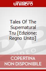 Tales Of The Supernatural Tru [Edizione: Regno Unito] dvd