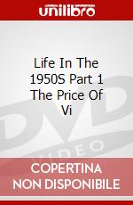 Life In The 1950S Part 1 The Price Of Vi dvd