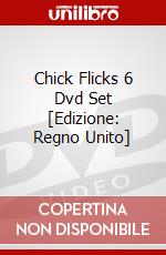 Chick Flicks 6 Dvd Set [Edizione: Regno Unito] dvd