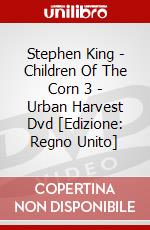 Stephen King - Children Of The Corn 3 - Urban Harvest Dvd [Edizione: Regno Unito] dvd
