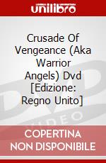 Crusade Of Vengeance (Aka Warrior Angels) Dvd [Edizione: Regno Unito] dvd