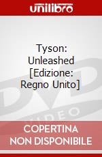 Tyson: Unleashed [Edizione: Regno Unito] film in dvd