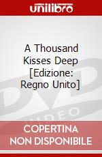 A Thousand Kisses Deep [Edizione: Regno Unito] dvd