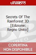 Secrets Of The Rainforest 3D [Edizione: Regno Unito] dvd