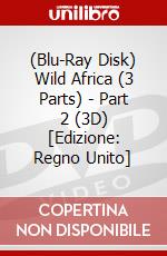 (Blu-Ray Disk) Wild Africa (3 Parts) - Part 2 (3D) [Edizione: Regno Unito] brd