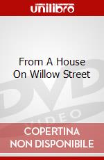 From A House On Willow Street dvd