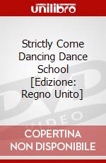 Strictly Come Dancing Dance School [Edizione: Regno Unito] dvd