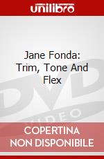 Jane Fonda: Trim, Tone And Flex dvd