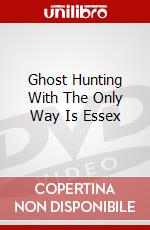 Ghost Hunting With The Only Way Is Essex dvd
