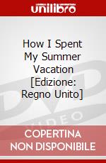 How I Spent My Summer Vacation [Edizione: Regno Unito] dvd