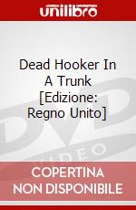 Dead Hooker In A Trunk [Edizione: Regno Unito] dvd