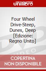 Four Wheel Drive-Steep, Dunes, Deep [Edizione: Regno Unito] dvd