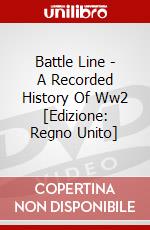 Battle Line - A Recorded History Of Ww2  [Edizione: Regno Unito] dvd
