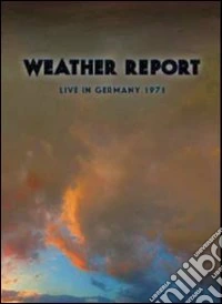 Weather Report - Live In Germany 1971 dvd