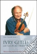 Ivry Gitlis - Ivry Gitlis And The Great Tradition [Edizione: Regno Unito] dvd