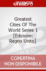 Greatest Cities Of The World  Series 1 [Edizione: Regno Unito] dvd