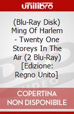 (Blu-Ray Disk) Ming Of Harlem - Twenty One Storeys In The Air (2 Blu-Ray) [Edizione: Regno Unito] brd