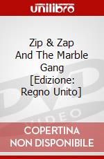 Zip & Zap And The Marble Gang [Edizione: Regno Unito] dvd