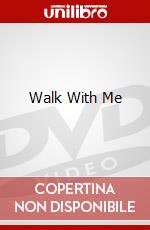 Walk With Me dvd