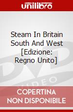 Steam In Britain  South And West [Edizione: Regno Unito] dvd