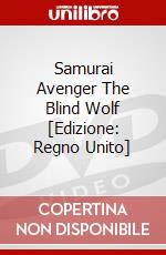 Samurai Avenger The Blind Wolf [Edizione: Regno Unito] dvd