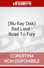 (Blu-Ray Disk) Bad Land - Road To Fury brd