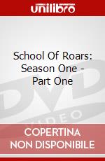School Of Roars: Season One - Part One dvd