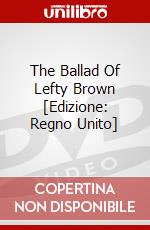 The Ballad Of Lefty Brown [Edizione: Regno Unito] dvd