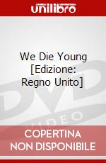 We Die Young [Edizione: Regno Unito] dvd