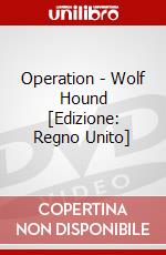 Operation - Wolf Hound [Edizione: Regno Unito] dvd