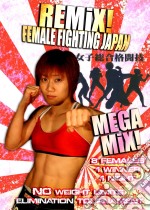 Female Mma Remix! - Female Fighting Japan [Edizione: Regno Unito] dvd