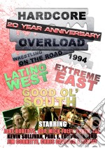 Hardcore Overload 20 Year Anniversay - Wrestling On The Road 1994 dvd