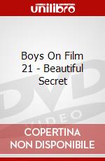 Boys On Film 21 - Beautiful Secret dvd