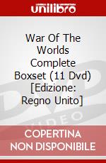 War Of The Worlds Complete Boxset (11 Dvd) [Edizione: Regno Unito] dvd