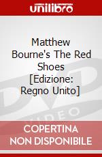 Matthew Bourne's The Red Shoes [Edizione: Regno Unito] dvd