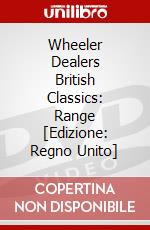 Wheeler Dealers British Classics: Range [Edizione: Regno Unito] dvd